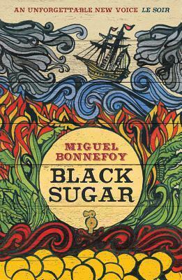 Black Sugar by Miguel Bonnefoy, Emily Boyce