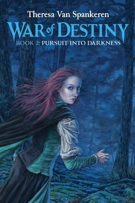 Pursuit into Darkness by Theresa Van Spankeren