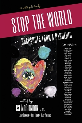 Stop the World: Snapshots from a Pandemic by 
