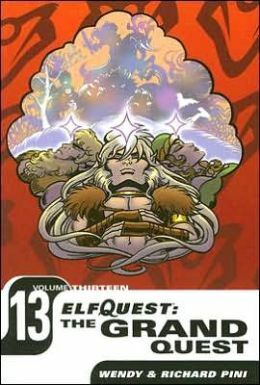 ElfQuest: The Grand Quest Volume 13 by John Byrne, Richard Pini, Wendy Pini