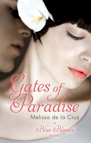 The Gates of Paradise by Melissa de la Cruz