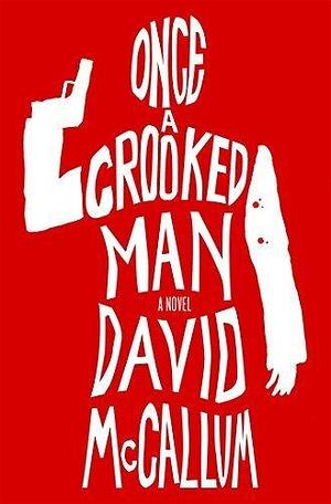 Once a Crooked Man by McCallum, David(January 12, 2016) Hardcover by David McCallum, David McCallum