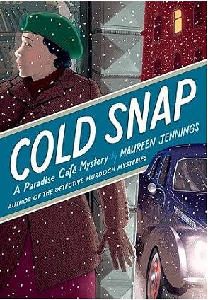 Cold Snap: A Paradise Café Mystery by Maureen Jennings