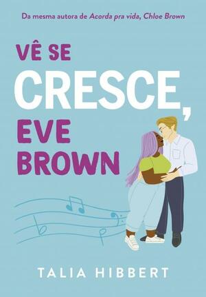 Vê se Cresce, Eve Brown by Talia Hibbert