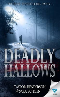 Deadly Hallows by Sara Schoen, Taylor Henderson