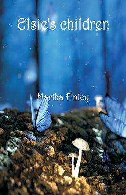 Elsie's Children by Martha Finley