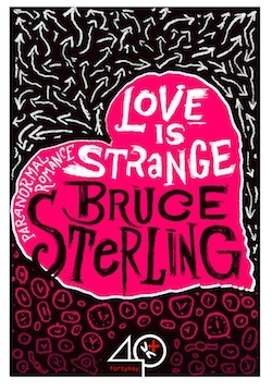 Love is Strange by Bruce Sterling