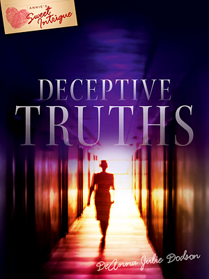 Deceptive Truths  by DeAnna Julie Dodson
