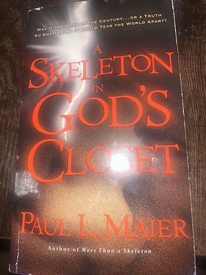 A Skeleton in God's Closet by Paul L. Maier