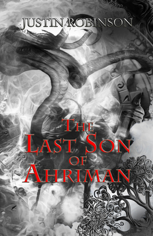 The Last Son of Ahriman by Justin Robinson