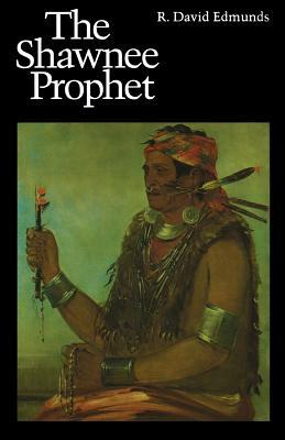 Shawnee Prophet by R. David Edmunds