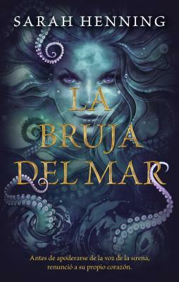 La Bruja del Mar by Sarah Henning