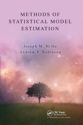Methods of Statistical Model Estimation by Andrew Robinson, Joseph Hilbe