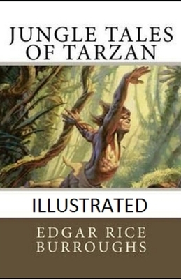 Jungle Tales of Tarzan Illustrated by Edgar Rice Burroughs