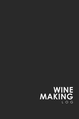 Wine Making Log by Rogue Plus Publishing