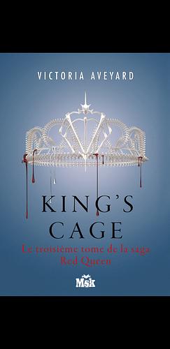 King's Cage: Red Queen - Tome 3 by Victoria Aveyard