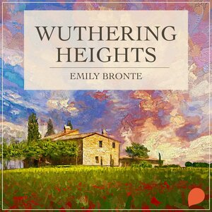 Wuthering Heights by Emily Brontë