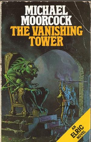 The Vanishing Tower by Michael Moorcock