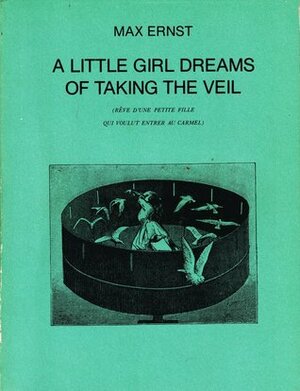 A Little Girl Dreams of Taking the Veil (Reve D'Une Petite Fille Qui Voulut Entrer Au Carmel) by Dorothea Tanning, Max Ernst
