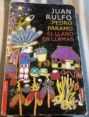 Pedro Páramo. El Llano en Llamas.  by Juan Rulfo
