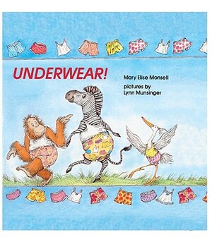 Underwear! by Mary Elise Monsell