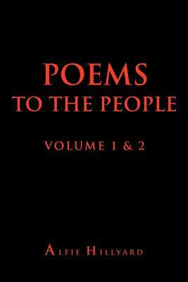 Poems to the People Volume 1 & 2 by Alfie Hillyard