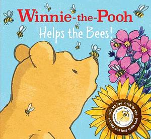 Winnie-the-Pooh Helps the Bees! by Pritty Ramjee, Catherine Shoolbred