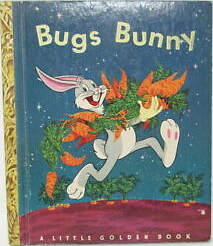 Bugs Bunny (A Little Golden Book) by Inc, Al Dempster, Warner Bros. Cartoons, Tom McKimson