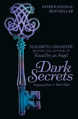 Dark Secrets 1: Legacy of Lies/Don't Tell by Elizabeth Chandler