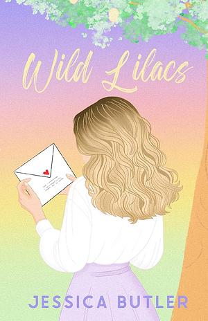 Wild Lilacs by Jessica Butler