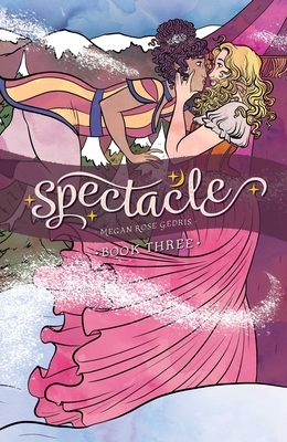 Spectacle Vol. 3 by Megan Rose Gedris