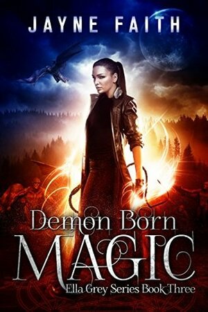 Demon Born Magic by Jayne Faith
