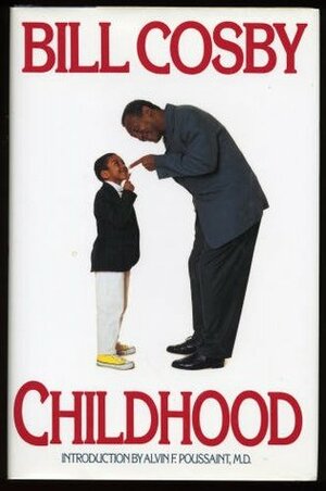 Childhood by Alvin F. Poussaint, Bill Cosby