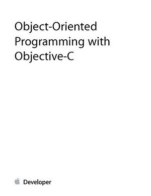 Object-Oriented Programming with Objective-C by Apple Inc.