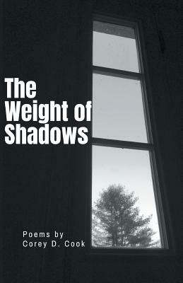 The Weight of Shadows by Corey Cook