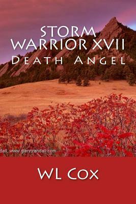 Storm Warrior XVII: Death Angel by Wl Cox
