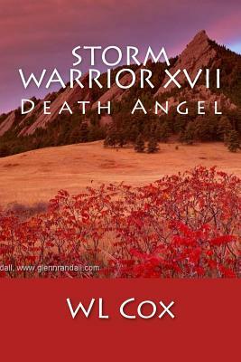 Storm Warrior XVII: Death Angel by Wl Cox