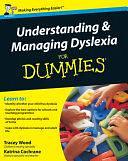 Understanding and Managing Dyslexia For Dummies by Tracey Wood, Katrina Cochrane