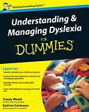 Understanding and Managing Dyslexia For Dummies by Katrina Cochrane, Tracey Wood