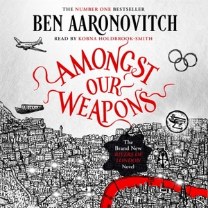 Amongst Our Weapons by Ben Aaronovitch