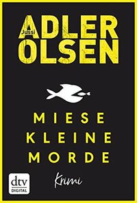 Miese kleine Morde: Crime Story by Hannes Thiess, Jussi Adler-Olsen