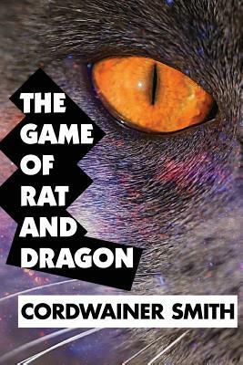 The Game of Rat and Dragon by Cordwainer Smith by Super Large Print