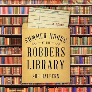 Summer Hours at the Robbers Library by Sue Halpern