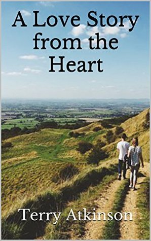 Love Story from the Heart: Sweet, Clean Romance by Terry Atkinson