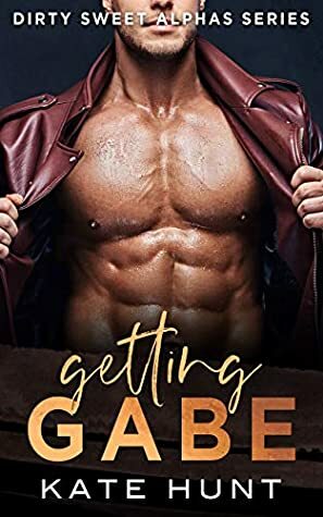 Getting Gabe by Kate Hunt