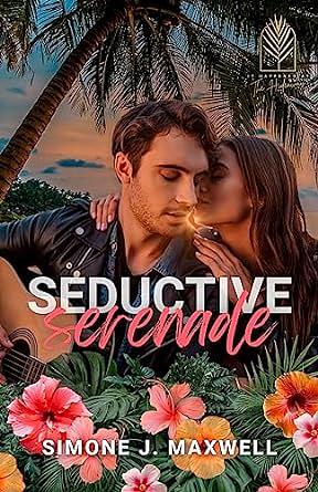 Seductive Serenade by Simone J. Maxwell