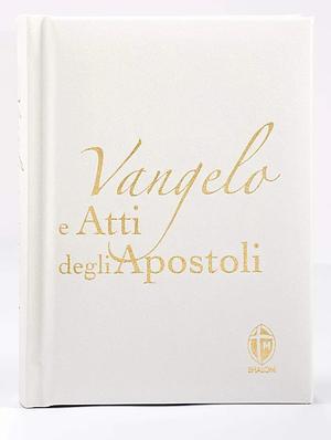 Vangelo e Atti degli Apostoli. Copertina bianca by Conferenza episcopale italiana