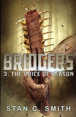 Bridgers 3: The Voice of Reason by Stan C. Smith