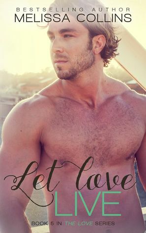 Let Love Live by Melissa Collins