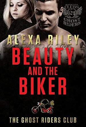 Beauty and the Biker by Alexa Riley